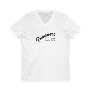 Progress Over Perfection V-Neck Tee, Inspirational Tee, Motivational Shirt, Gift for Self-Improvement, Casual Wear, Everyday Comfort